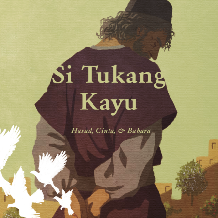 Si Tukang Kayu: Hasad, Cinta, & Bahara